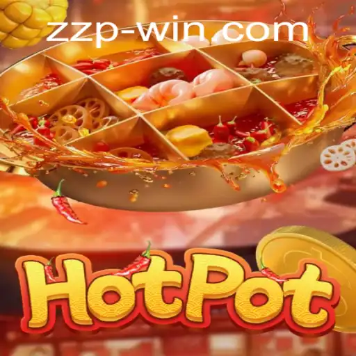 Exploring the Exciting World of Hotpot: A Dive into the zzpwin Experience